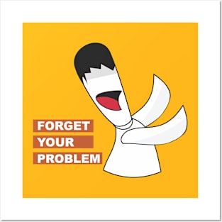 Forget your problem Posters and Art